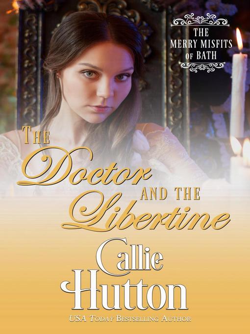 Title details for The Doctor and the Libertine by Callie Hutton - Available